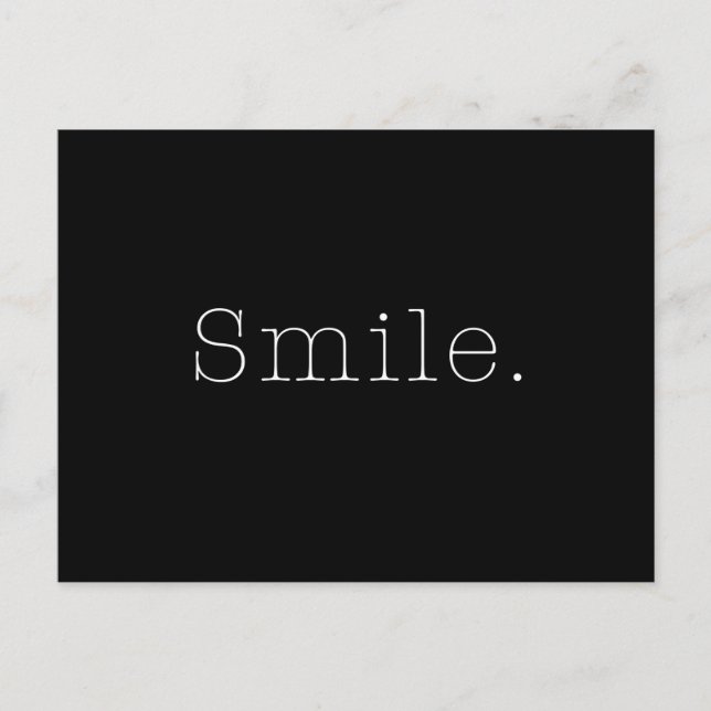 Smile. Black And White Smile Quote Template Postkarte (Vorderseite)