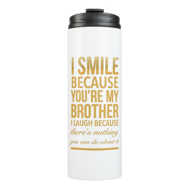Smile bro Funny birthday gifts for brothers from b Thermosbecher (Vorderseite)