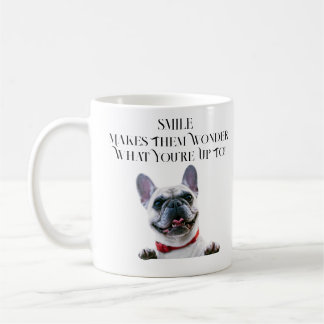 Smile French Bulldog - Tasse