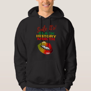 Smile It's Black History African American History Hoodie