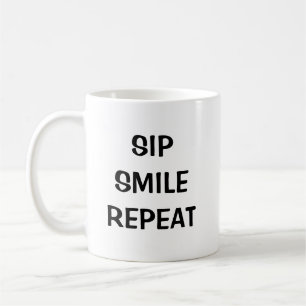 Smile Smile Répéter : Mug de café inspirant