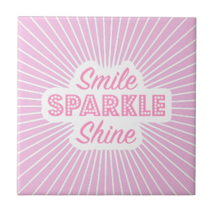 Smile Sparkle Shine Fliese