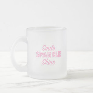 Smile Sparkle Shine Mattglastasse