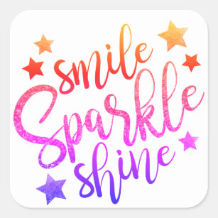 Smile Sparkle Shine Mehrfarbig Motivierend Quadratischer Aufkleber