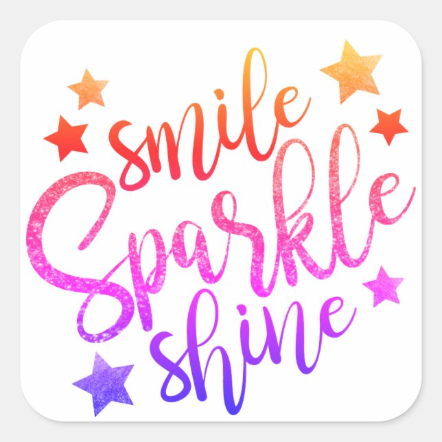 Smile Sparkle Shine Mehrfarbig Motivierend Quadratischer Aufkleber (Vorderseite)