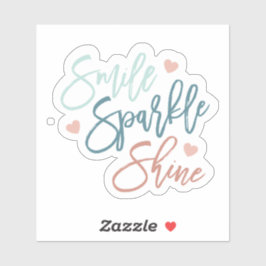 Smile Sparkle Shine wasserdichte Aufkleber