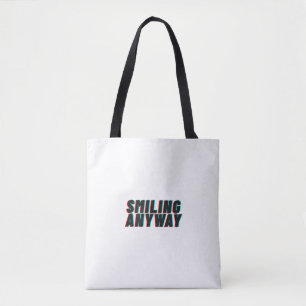 Smiling Anyway Glitch-Effekt Retro-Zitat-Design Tasche