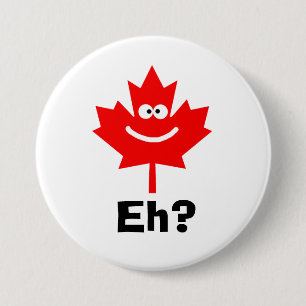 Smiling Canadian Maple Leaf Eh? Button