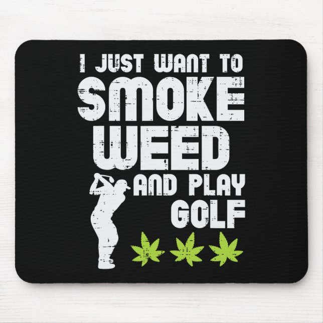 Smoke Weed Play Golf Golfing Thc Golfer Stoner  Mousepad (Vorne)
