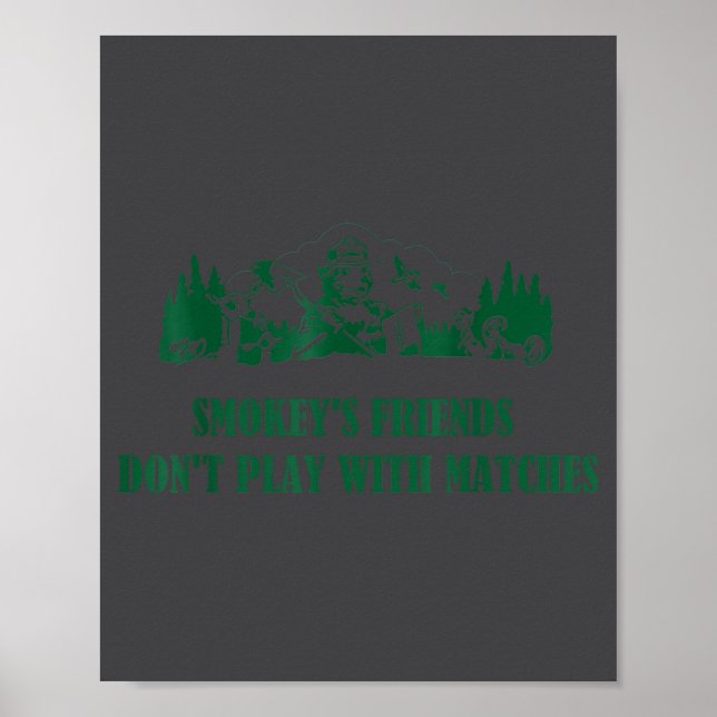 Smokey's Friends Don't Play With Matches  Poster (Vorne)