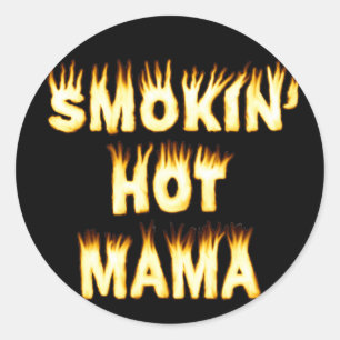 Smokin heiße Mutter Funny Mother Flames Runder Aufkleber