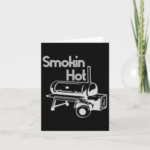 Smokin Hot Grillen Smoker Graphic Funny Shirt Karte