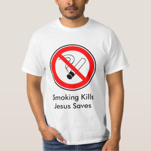 Smoking Kills and Jesus Saves T-Shirt