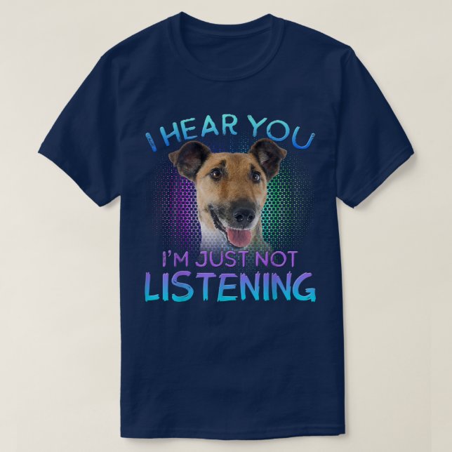 Smooth Fo Terrier Ich höre Sie nicht zuhören T-Shirt (Design vorne)