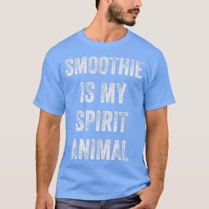 Smoothie ist mein Geist Tier Funny Sprichwort Gesc T-Shirt