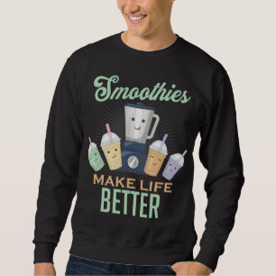 Smoothy machen das Leben besser zu Mischobst Sweatshirt