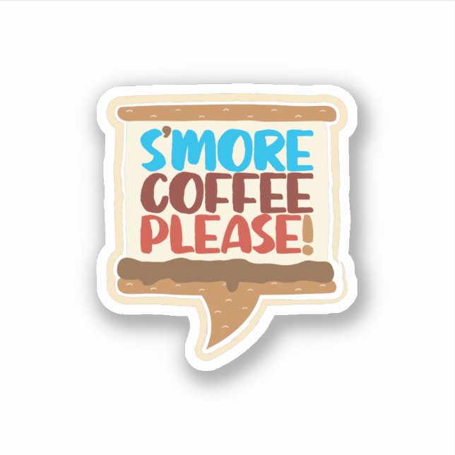 S'more Coffee Bitte! Aufkleber (Vorderseite)