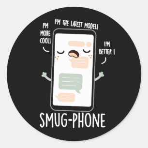 Smug Phone Funny Handy Pub Dark BG Runder Aufkleber