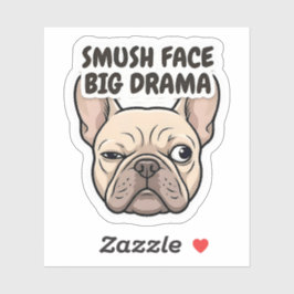 Smush Face Big Drama Frenchie Sticker