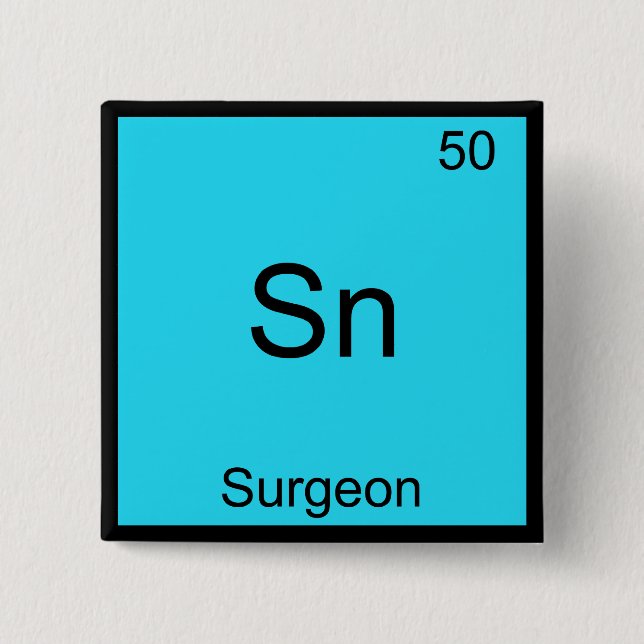 Sn - Chirurg Funny Chemistry Element Symbol T-Shir Button (Vorderseite)
