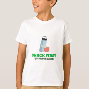 Snack Erste Fragen Später Schulessen Pause T-Shirt