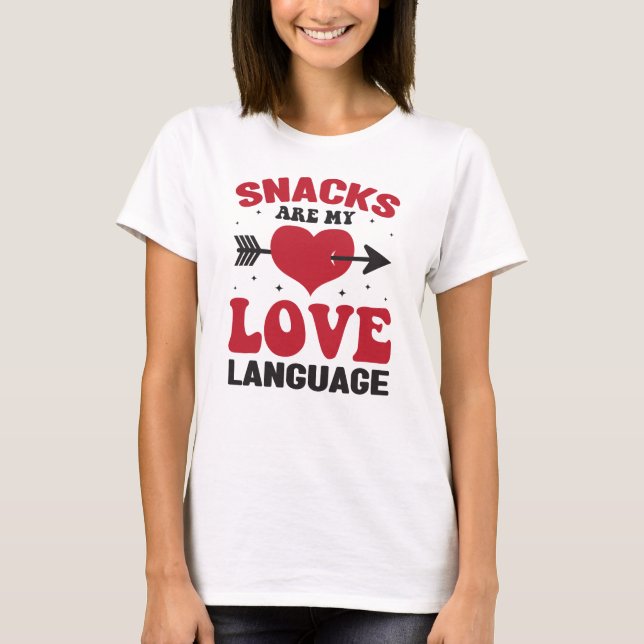 Snacks sind meine Liebe, Snacks Liebhaber T-Shirt (Vorderseite)
