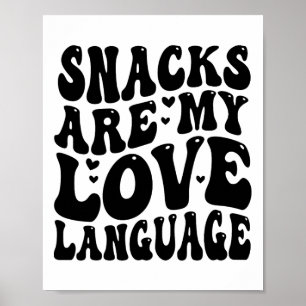 Snacks sind meine Liebe Sprache Valentine Day Kids Poster