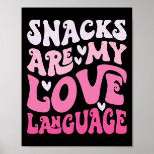 Snacks sind meine Liebe Sprache Valentine Day Kids Poster
