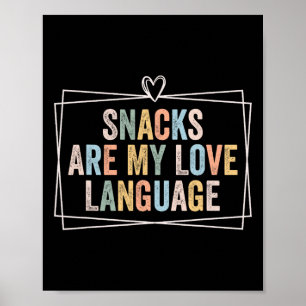 Snacks sind meine Liebe Sprache Valentine Day Kids Poster