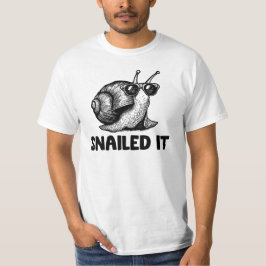 Snail It Funny Snail T-Shirt