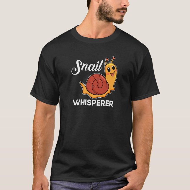 Snail   Snail Present  Snail Whisperer T-Shirt (Vorderseite)