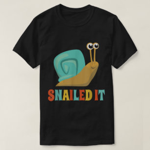 Snailed It Lustiger Schnecken-Wortwitz-Design T-Shirt
