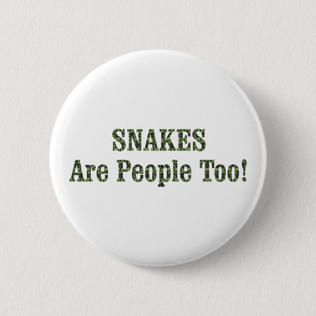 SNAKES Are People Too! Button (Vorderseite)