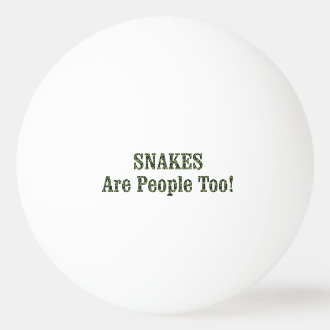 SNAKES sind auch Menschen! Tischtennisball (Vorderseite)