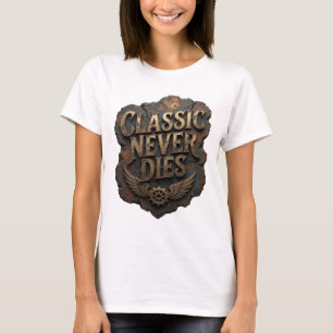 Snappy Gold CLASSIC NEVER DIES T-Shirt