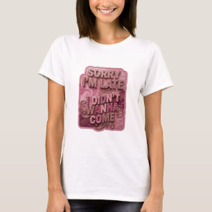 Snappy Gold TUT MIR LEID, DASS ICH ZU SPÄT KOMME, T-Shirt