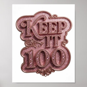Snappy Pink KEEP IT 100 Zitat-Design Poster