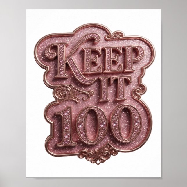 Snappy Pink KEEP IT 100 Zitat-Design Poster (Vorne)