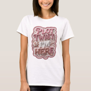 Snappy Pink PLOT TWIST ICH BIN DA Wearable Art T-Shirt