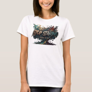 Snappy Türkis STOP STARREN TRINKEN ODER STIRB T-Shirt