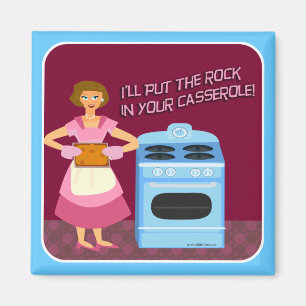 Snarky-Auflauf-Hausfrau-Spruch Magnet