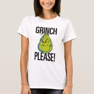 Snarky Grinch   Funny Grinch Bitte zitieren T-Shirt