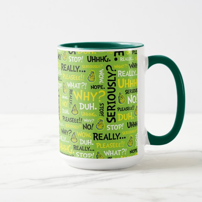 Snarky Grinch | Grinch Snarky Phrase Pattern Tasse (Rechts)