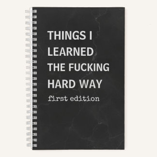 Snarky Journal | Dinge, die ich auf die harte Tour Notizbuch