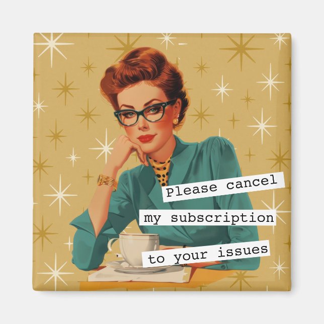 Snarky Retro Lady Your Issues Magnet (Vorne)