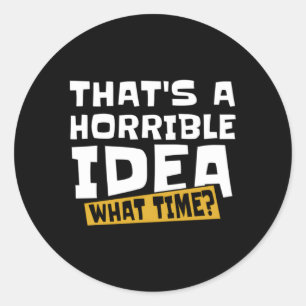 Snarky T a Horrible W Time Runder Aufkleber