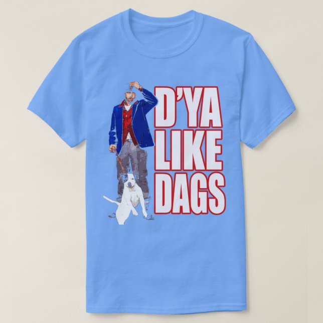 Snatch Dya like Dags T-Shirt (Design vorne)