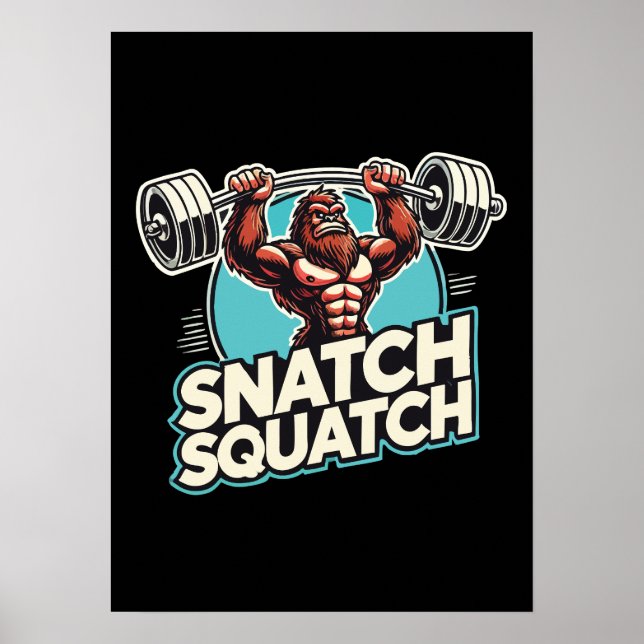 Snatch Squatch - Funny Weightlift Poster (Vorne)