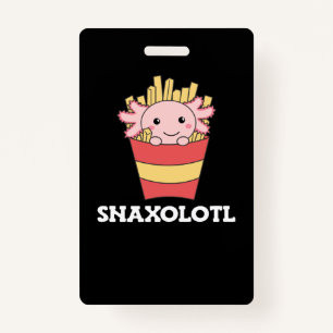 Snaxolotl Axolotl Lover Niedlicher Tiere Fries Pos Ausweis