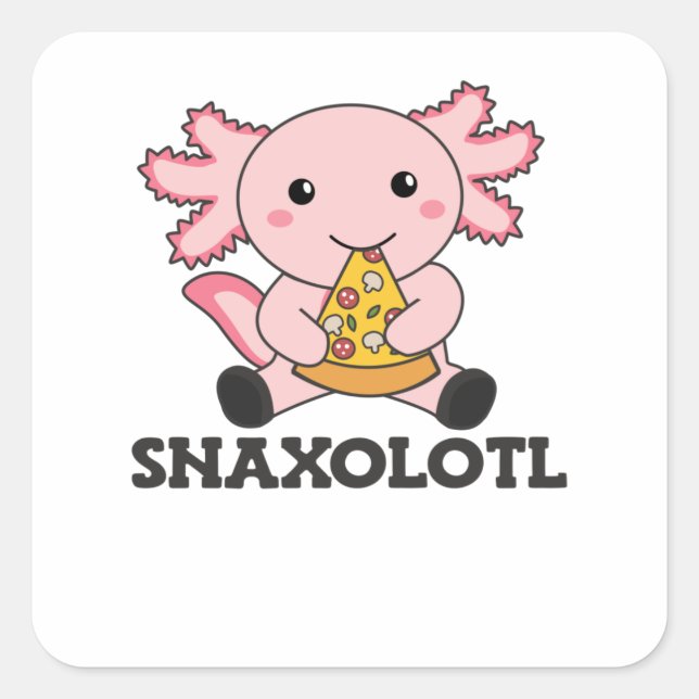 Snaxolotl Axolotl Pizza Lovers Sweet Animals Quadratischer Aufkleber (Vorderseite)